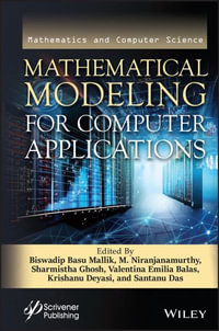 Mathematical Modeling for Computer Applications - Biswadip Basu Mallik