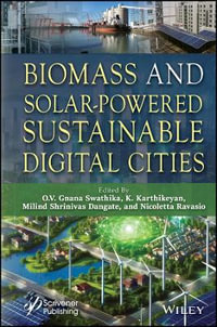 Biomass and Solar-Powered Sustainable Digital Cities - O. V. Gnana Swathika