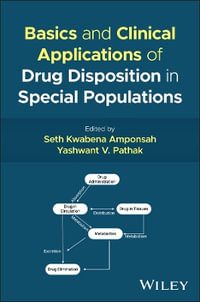 Basics and Clinical Applications of Drug Disposition in Special Populations - Seth Kwabena Amponsah