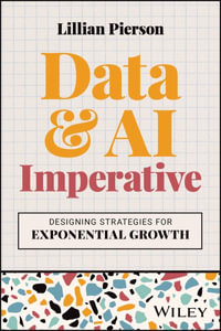 The Data & AI Imperative : Designing Strategies for Exponential Growth - Lillian Pierson