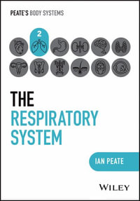 The Respiratory System : Peate's Body Systems - Ian Peate