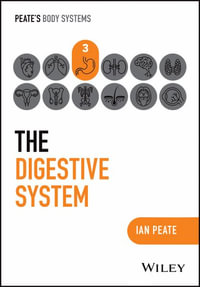 The Digestive System : Peate's Body Systems - Ian Peate