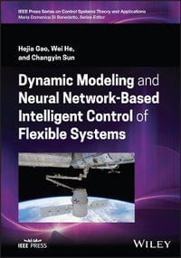 Dynamic Modeling and Neural Network-Based Intelligent Control of Flexible Systems - Hejia Gao