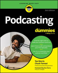 Podcasting For Dummies - Tee Morris