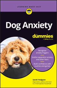 Dog Anxiety For Dummies : For Dummies (Pets) - Sarah Hodgson