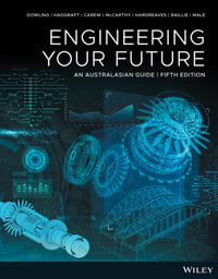 Engineering Your Future : 5th Edition - An Australasian Guide - David Dowling