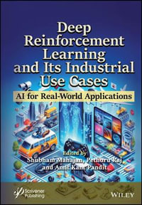 Deep Reinforcement Learning and Its Industrial Use Cases : AI for Real-World Applications - Shubham Mahajan