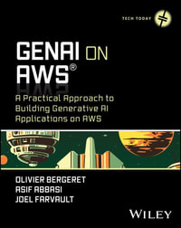 Gen AI on AWS : A Practical Approach to Building Generative AI Applications on AWS - Olivier Bergeret