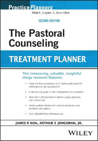 The Pastoral Counseling Treatment Planner : PracticePlanners - James R. Kok