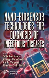 Nano-Biosensor Technologies for Diagnosis of Infectious Diseases - Suvardhan Kanchi