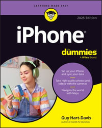 iPhone For Dummies, 2025 Edition : iPhone for Dummies - Guy Hart-Davis