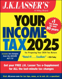 J.K. Lasser's Your Income Tax 2025 : For Preparing Your 2024 Tax Return - J.K. Lasser Institute