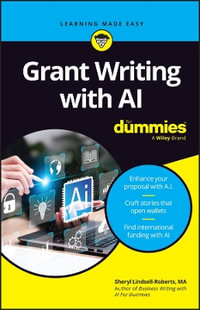 Grant Writing with AI For Dummies : For Dummies (Business & Personal Finance) - Sheryl Lindsell-Roberts