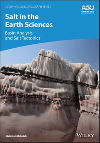 Salt in the Earth Sciences : Basin Analysis and Salt Tectonics - Webster Mohriak