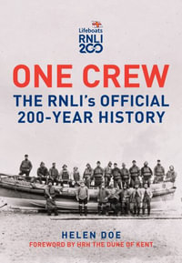 One Crew : The RNLI's Official 200-Year History - Helen Doe