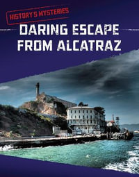 Daring Escape From Alcatraz : History's Mysteries - Matt Chandler