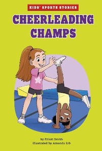 Cheerleading Champs : Kids' Sport Stories - Amanda Erb