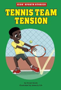 Tennis Team Tension : Kids' Sport Stories - Amanda Erb