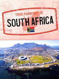 Your Passport to South Africa : World Passport - Dr. Artika R. Tyner