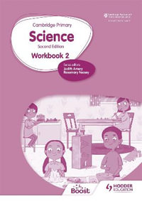 Cambridge Primary Science Workbook 2 : Hodder Education Group - Andrea Mapplebeck