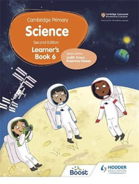 Cambridge Primary Science Learner's Book 6 : Hodder Education Group - Rosemary Feasey