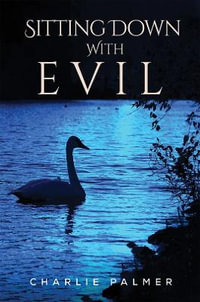 Sitting Down With Evil - Charlie Palmer