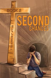 Second Chances - Book 2 - Billy J Roberts II