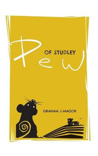 Pew of Studley - Graham J. Magor