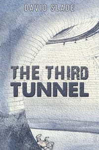 The Third Tunnel - David Slade