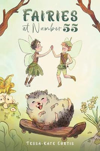 Fairies at Number 55 - Tessa-Kate Curtis