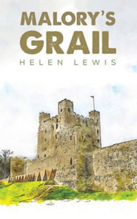 Malory's Grail - Helen Lewis