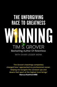Winning : The Unforgiving Race to Greatness - Tim S. Grover