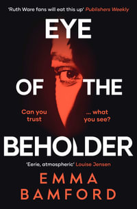 Eye of the Beholder : 'A haunting tale of intrigue' Emily Freud - Emma Bamford