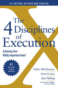 The 4 Disciplines of Execution: Revised and Updated : 2nd Edition - Achieving Your Wildly Important Goals - Sean Covey