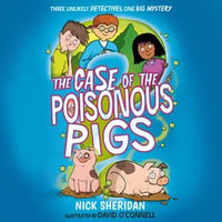 The Case of the Poisonous Pigs - Peter Corboy