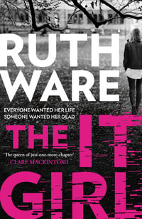 The It Girl : The deliciously dark thriller from the global bestseller - Ruth Ware