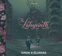 The Labyrinth - Simon Stålenhag