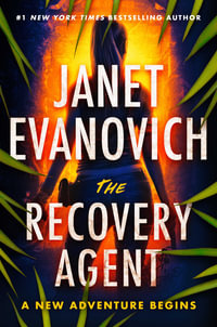 The Recovery Agent : A New Adventure Begins - Janet Evanovich