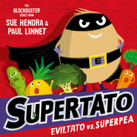 Supertato: Eviltato vs Superpea : A brand-new adventure in the blockbuster series! - Sue Hendra