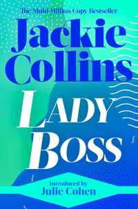 Lady Boss : introduced by Julie Cohen - Jackie Collins