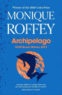 Archipelago - Monique Roffey