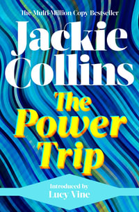 The Power Trip : introduced by Lucy Vine - Jackie Collins