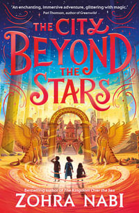 The City Beyond the Stars : The Kingdom Over the Sea - Zohra Nabi