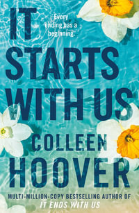 It Starts with Us : the highly anticipated sequel to IT ENDS WITH US - Colleen Hoover