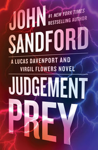 Judgement Prey : A Lucas Davenport & Virgil Flowers thriller - John Sandford