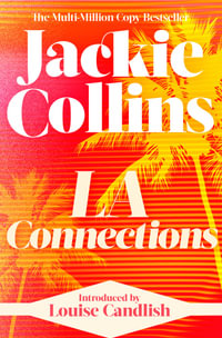 LA Connections : introduced by Louise Candlish - Jackie Collins