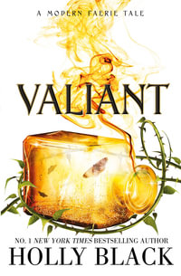 Valiant : A Modern Faerie Tale - Holly Black