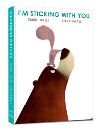 I'm Sticking with You : A funny feel-good classic to fall in love with! - Smriti Halls