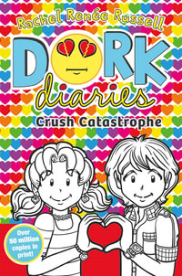 Dork Diaries : Crush Catastrophe - Rachel Renee Russell