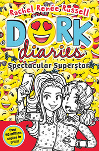 Dork Diaries : Spectacular Superstar - Rachel Renee Russell